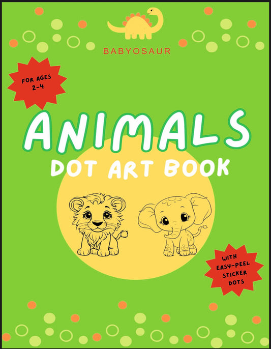 Babyosaur Animals Dot Sticker Activity Book for Kids (2+ Years) | 20+ Pages with 2500+ Colorful Dot Stickers (12 Colors) | Fine Motor Skill & Learning Activity | Mess-Free, Screen-Free Toddler Activity Book